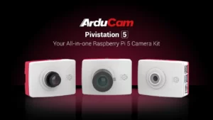 ArduCam Pivistation 5 Raspberry Pi camera kits hit Kickstarter from $99