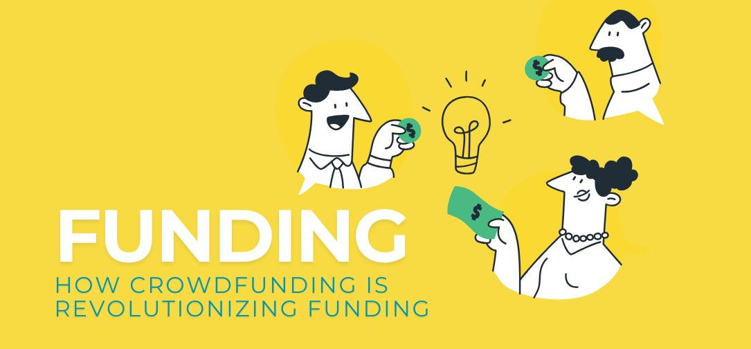 How Crowdfunding is Revolutionizing Funding